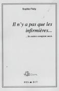 Il n'y a pas que les infirmières, les autres comptent aussi